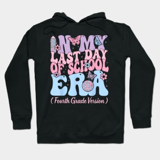 In My Last Day Of School Era Fourth 4th Grade Teacher Kids Hoodie